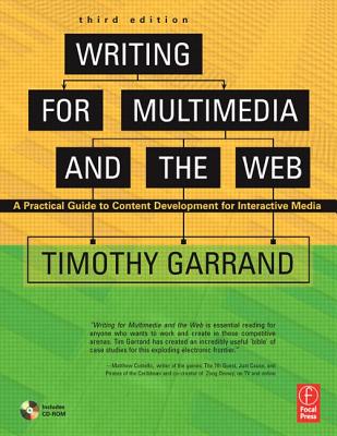 Writing for Multimedia and the Web: A Practical Guide to Content Development for Interactive Media - Garrand, Timothy
