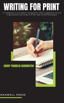 Writing for Print - Harrington, Harry Franklin