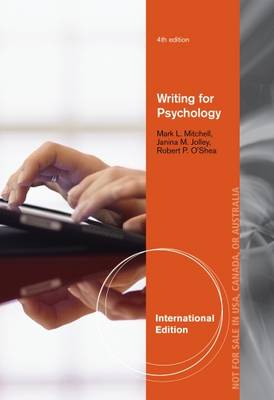 Writing for Psychology, International Edition - O'Shea, Robert, and Jolley, Janina, and Mitchell, Mark