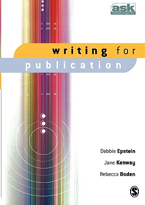 Writing for Publication - Epstein, Debbie, and Kenway, Jane, and Boden, Rebecca