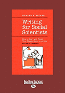 Writing for Social Scientists: How to Start and Finish Your Thesis, Book, or Article (Large Print 16pt)