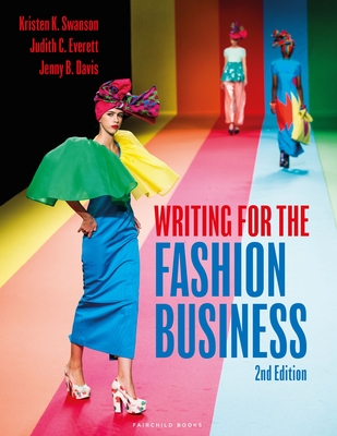 Writing for the Fashion Business: Bundle Book + Studio Access Card - Swanson, Kristen K, and Everett, Judith C, and Davis, Jenny B
