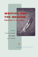 Writing for the Medium: Television in Transition