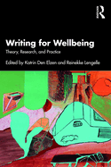 Writing for Wellbeing: Theory, Research, and Practice
