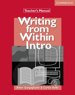 Writing from Within Intro Teacher's Manual - Kelly, Curtis, and Gargagliano, Arlen