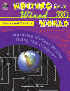 Writing in a Wired World: Improving Student Writing Using the Computer