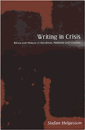 Writing in Crisis: Ethics and History in Gordimer, Ndebele and Coetzee