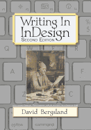 Writing in Indesign, 2nd Edition: Including Design, Typography, Epub, Kindle, & Indesign Cs6