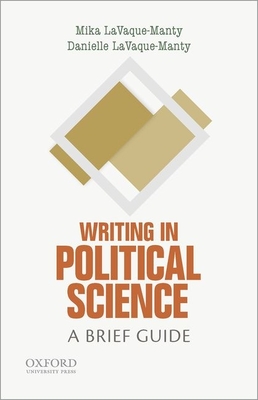 Writing in Political Science: A Brief Guide - Lavaque-Manty, Mika, and Lavaque-Manty, Danielle