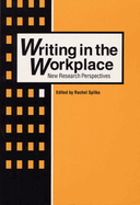 Writing in the Workplace: New Research Perspectives