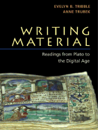 Writing Material: Readings from Plato to the Digital Age