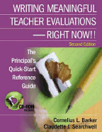 Writing Meaningful Teacher Evaluations - Right Now!!: The Principal s Quick-Start Reference Guide