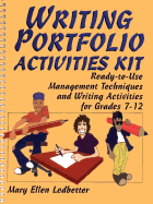Writing Portfolio Activities Kit: Ready-To-Use Management Techniques and Writing Activities for Grades 7-12 - Ledbetter, Mary Ellen
