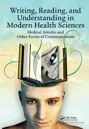Writing, Reading, and Understanding in Modern Health Sciences: Medical Articles and Other Forms of Communication