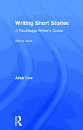 Writing Short Stories: A Routledge Writer's Guide