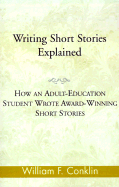 Writing Short Stories Explained: How an Adult-Education Student Wrote Award-Winning Short Stories