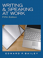Writing & Speaking at Work: A Practical Guide for Business Communication