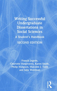 Writing Successful Undergraduate Dissertations in Social Sciences: A Student's Handbook