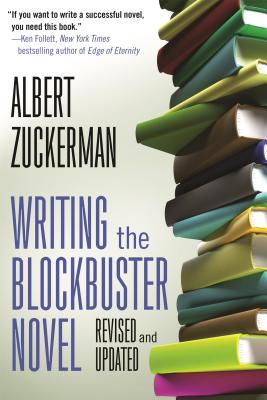 Writing the Blockbuster Novel - Zuckerman, Albert