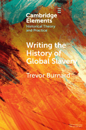 Writing the History of Global Slavery