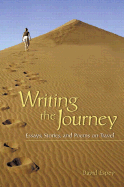 Writing the Journey: Essays, Stories, and Poems on Travel - Espey, David Baldwin