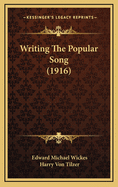Writing the Popular Song (1916)