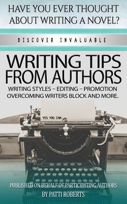 Writing Tips from Authors - Roberts, Patti, and Bishop, David, and Turner, Suzy