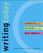 Writing Today: Contexts and Options for the Real World - Pharr, Donald