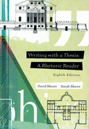 Writing with a Thesis: A Rhetoric Reader - Skwire, David, and Skwire, Sarah