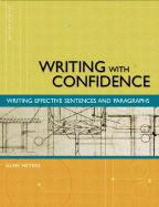 Writing with Confidence: Writing Effective Sentences and Paragraphs
