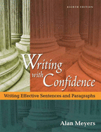 Writing with Confidence: Writing Effective Sentences and Paragraphs - Meyers, Alan