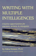 Writing with Multiple Intelligence - Kovacs, Edna, Ph.D.
