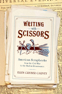 Writing with Scissors: American Scrapbooks from the Civil War to the Harlem Renaissance