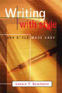 Writing with Style: APA Style Made Easy (with Infotrac) - Szuchman, Lenore T, and Szuchman
