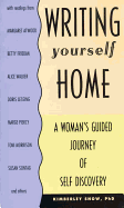 Writing Yourself Home: A Woman's Guided Journey of Self Discovery