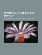 Writings of Dr. Carl H. Horsch