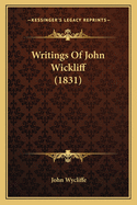 Writings of John Wickliff (1831)