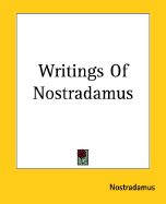 Writings of Nostradamus - Nostradamus