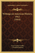 Writings on American History, 1912 (1914)