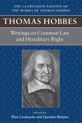 Writings on Common Law and Hereditary Right - Hobbes, Thomas, and Cromartie, Alan (Editor), and Skinner, Quentin (Editor)