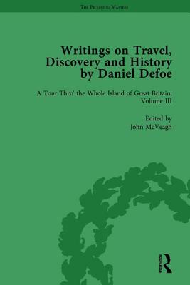 Writings on Travel, Discovery and History by Daniel Defoe, Part I Vol 3 - Owens, W R, and Furbank, P N, and Hayton, D W