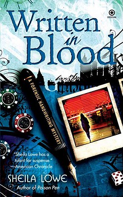 Written in Blood: A Forensic Handwriting Mystery - Lowe, Sheila