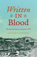 Written in Blood: The Battles for Fortress Przemysl in Wwi