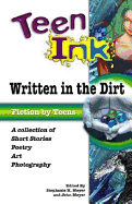Written in the Dirt: Fiction by Teens