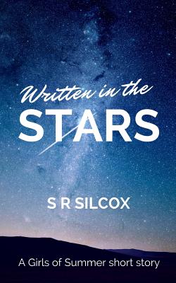 Written in the Stars: A Girls of Summer Short - Silcox, S R