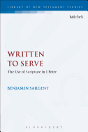 Written to Serve: The Use of Scripture in 1 Peter