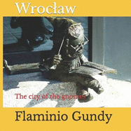 Wroclaw: The city of the gnomes