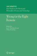 Wrong for the Right Reasons