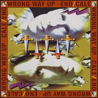 Wrong Way Up - Eno/Cale