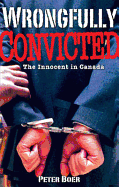 Wrongfully Convicted: The Innocent in Canada